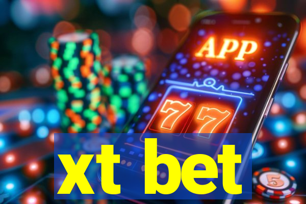 xt bet
